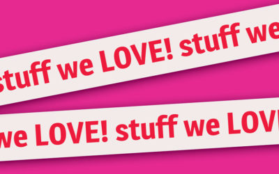 Here are some things we LOVE!